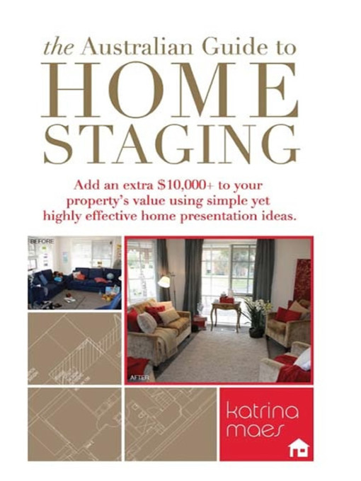 Title details for The Australian Guide to Home Staging by Katrina Maes - Available